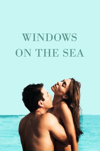 Read more about the article [18+] Windows to the Sea (2012) English [Subtitles Added] WEB-DL Download | 480p [350MB] | 720p [880MB] | 1080p [1.5GB]